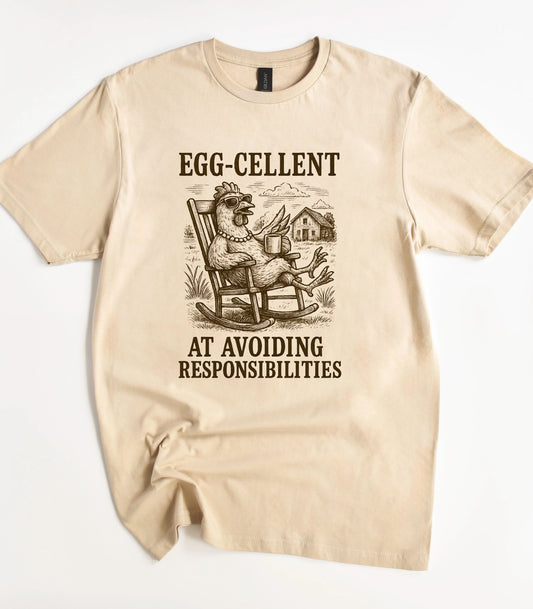 Egg-Cellent At Avoiding Responsibilities T-Shirt