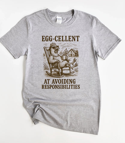 Egg-Cellent At Avoiding Responsibilities T-Shirt