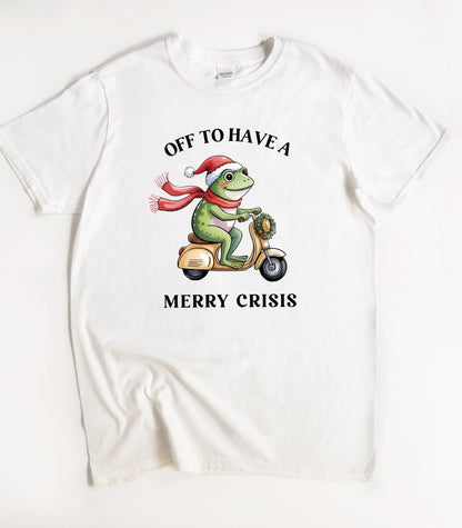 Off To Have A Merry Crisis T-Shirt