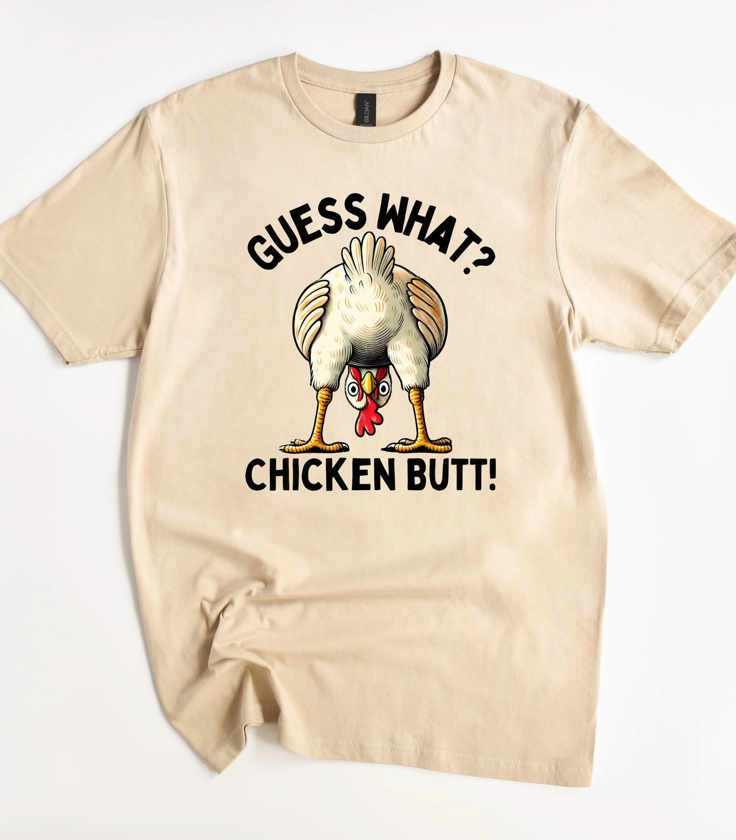 Guess What Chicken Butt T-Shirt