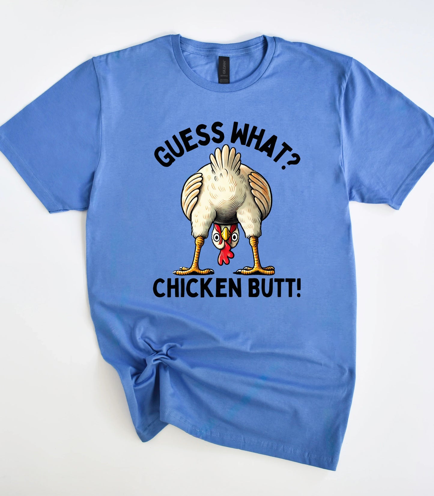 Guess What Chicken Butt T-Shirt