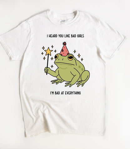 I'm Bad At Everything T-Shirt