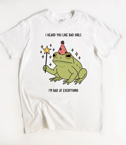 I'm Bad At Everything T-Shirt