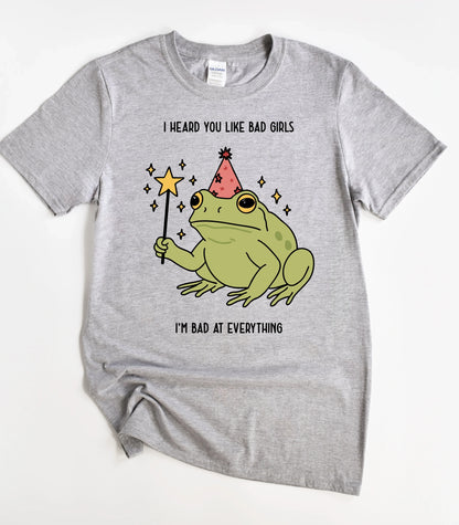 I'm Bad At Everything T-Shirt