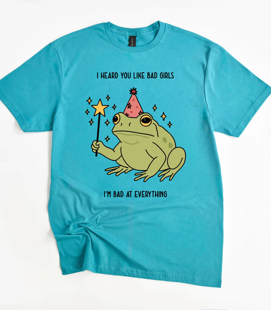 I'm Bad At Everything T-Shirt