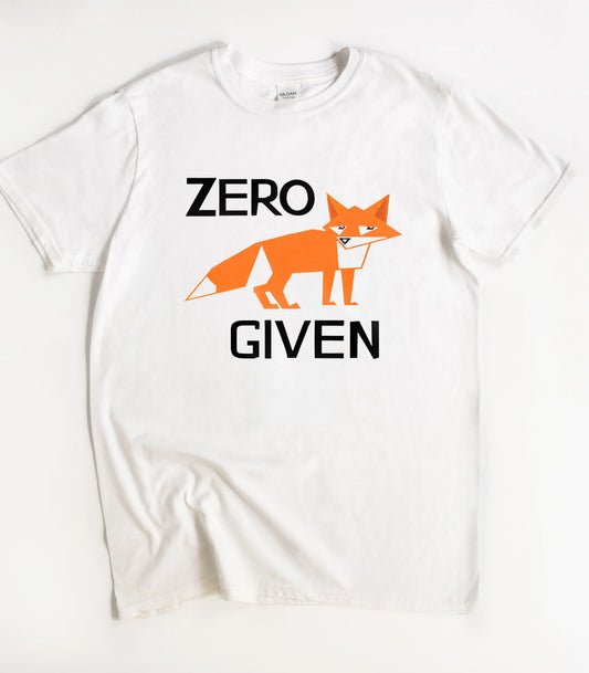 Zero Fox Given T-Shirt