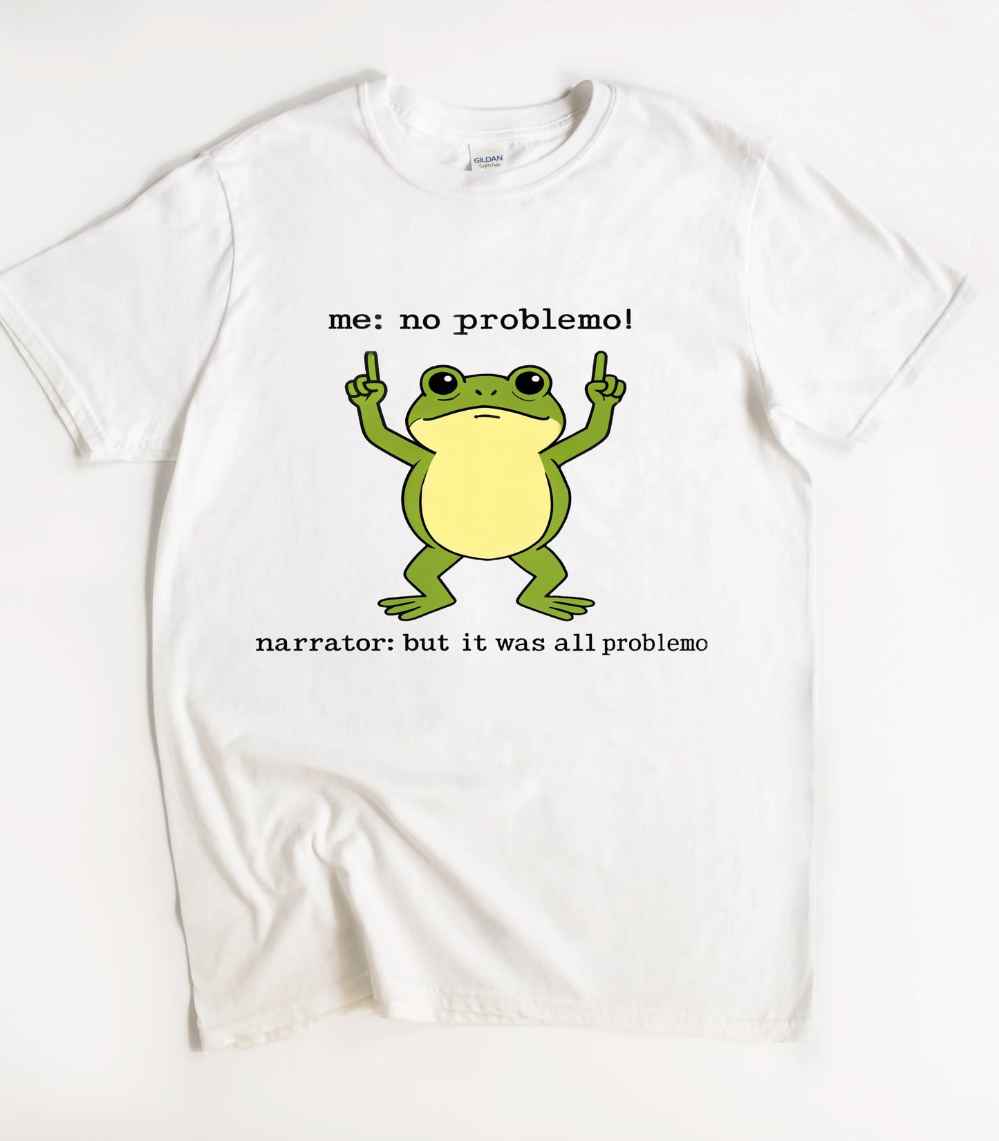 No Problemo Funny Frog Meme Sarcastic T-Shirt