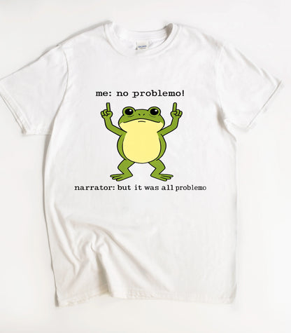 No Problemo Funny Frog Meme Sarcastic T-Shirt