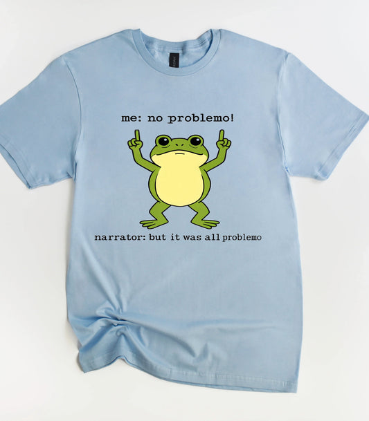 No Problemo Funny Frog Meme Sarcastic T-Shirt