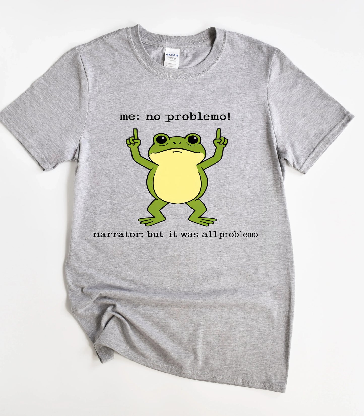 No Problemo Funny Frog Meme Sarcastic T-Shirt