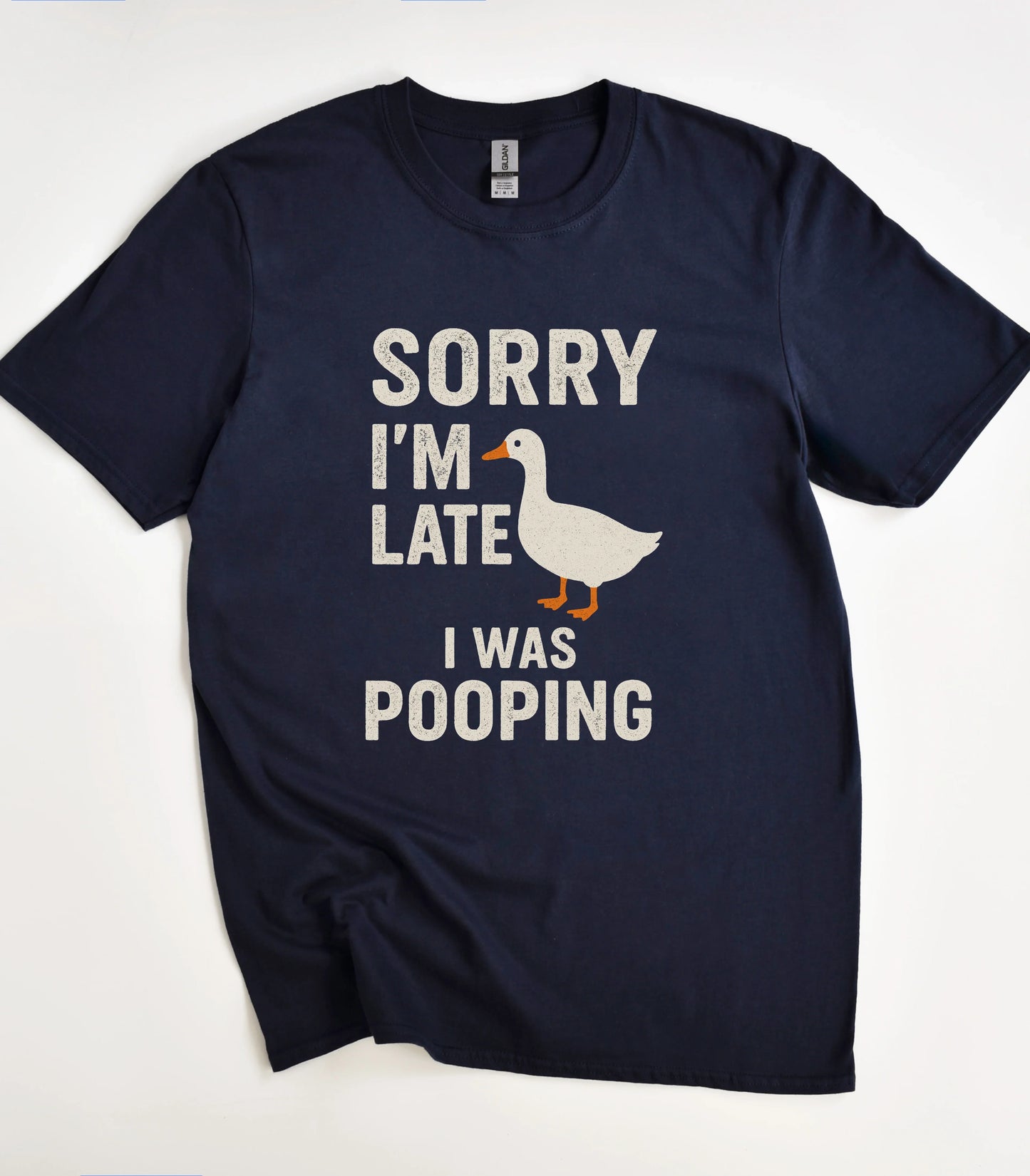 Sorry I'm Late I Was Pooping Funny T-Shirt