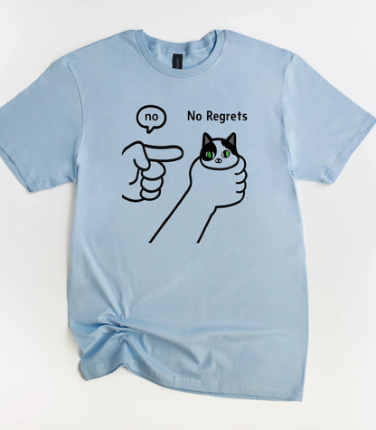 No Regrets Criticized Funny Cat T-Shirt