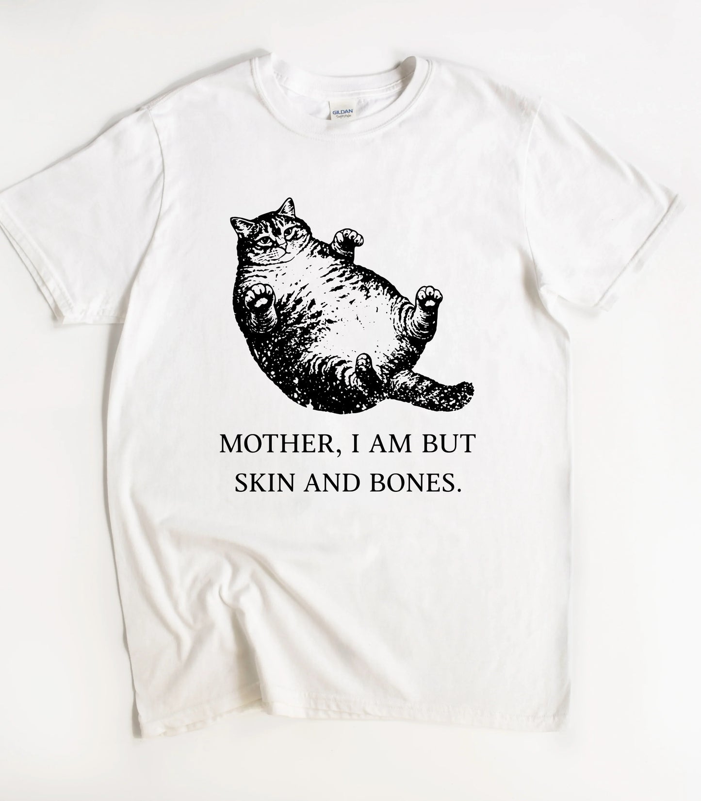 Cat Mother I Am But Skin And Bones T-Shirt