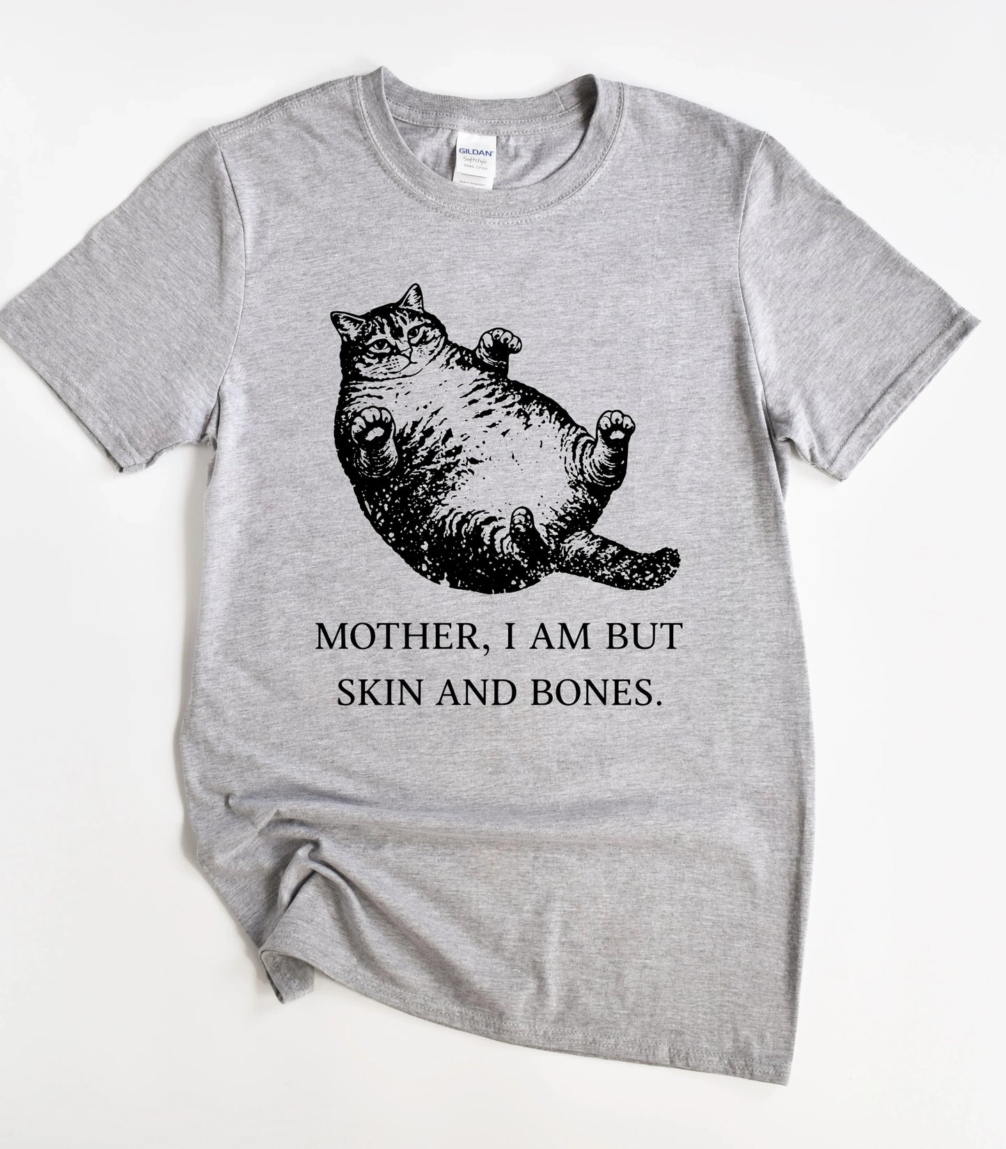Cat Mother I Am But Skin And Bones T-Shirt