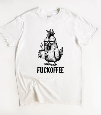 Fuckoffee Sarcastic Chicken T-Shirt