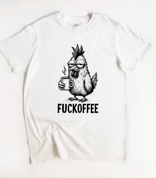 Fuckoffee Sarcastic Chicken T-Shirt