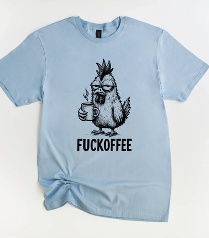 Fuckoffee Sarcastic Chicken T-Shirt