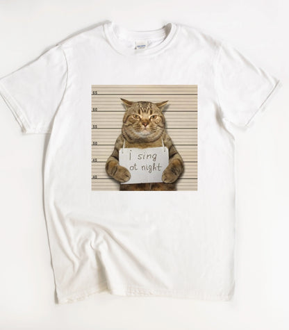 I Sing At Night Cat Funny Meme T-Shirt