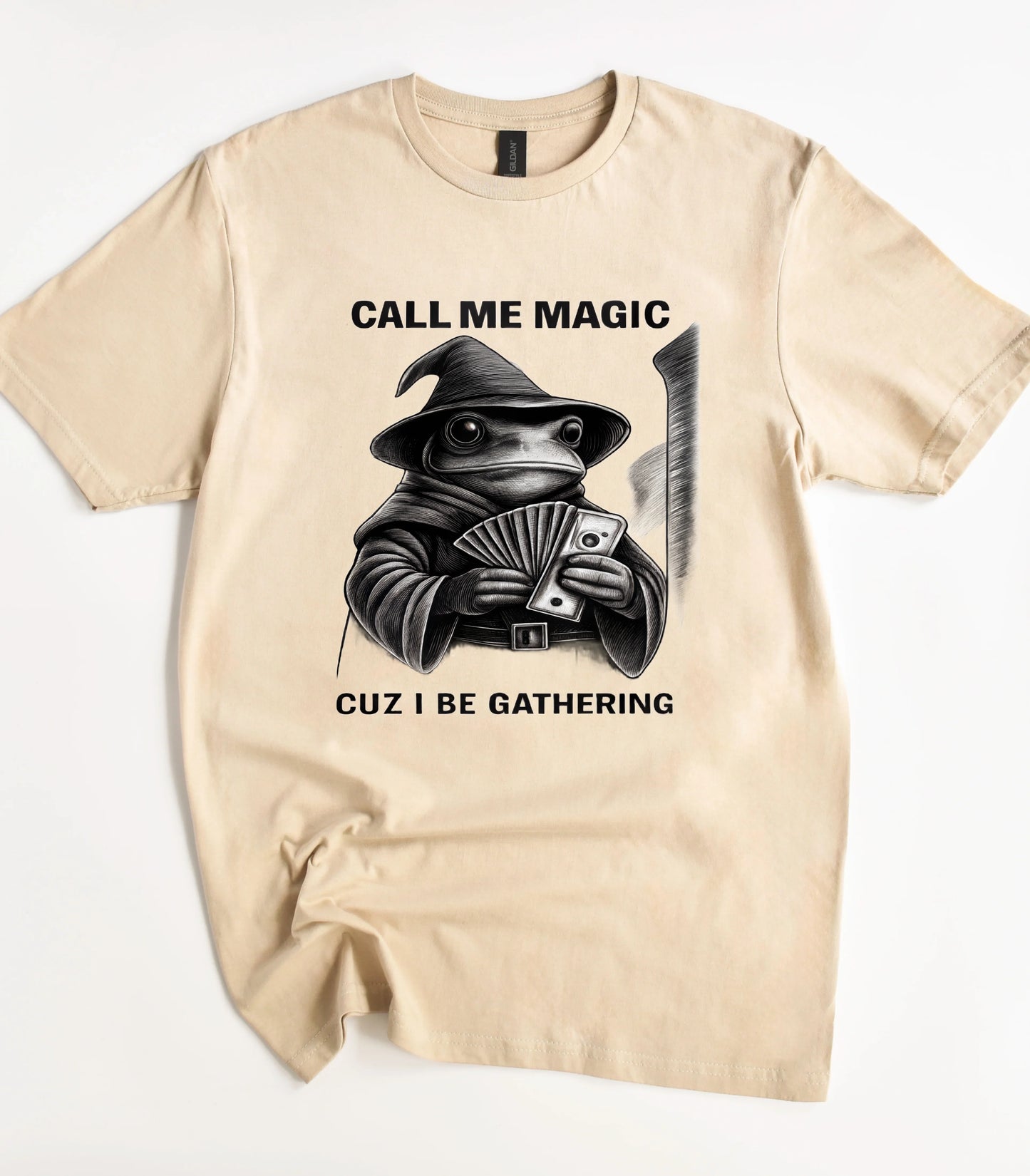 Frog Call Me Magic Cuz I Be Gathering T-Shirt