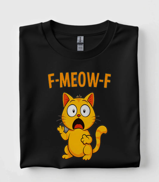 Funny F-Meow-F Cat Graphic Sarcastic T-Shirt