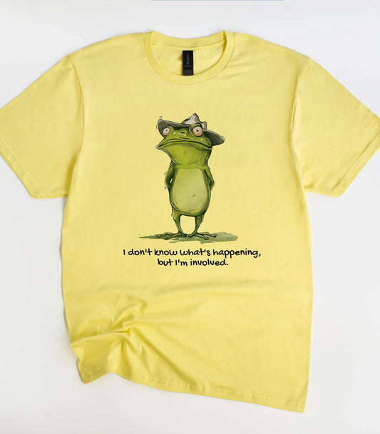 I Don't Know What's Happening But I'm Involved Frog T-Shirt