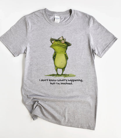 I Don't Know What's Happening But I'm Involved Frog T-Shirt