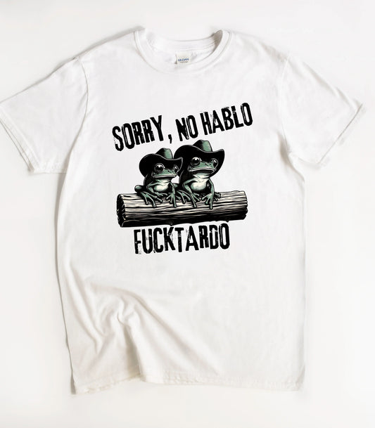 Sorry No Hablo Fucktardo Frog T-Shirt