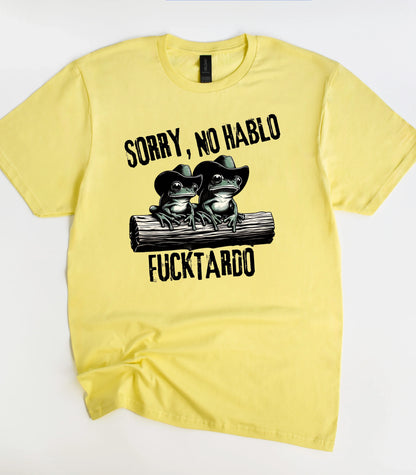 Sorry No Hablo Fucktardo Frog T-Shirt