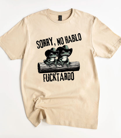 Sorry No Hablo Fucktardo Frog T-Shirt
