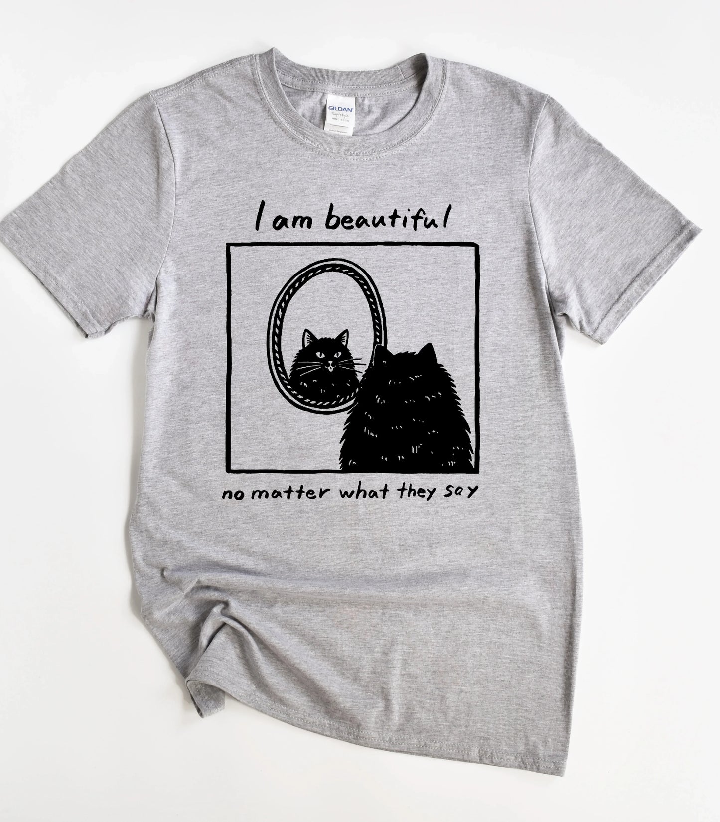 I Am Beautiful No Matter What They Say Cat T-Shirt
