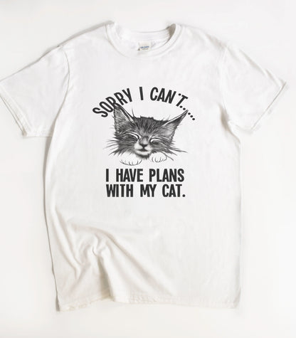Sorry I Can't I Have Plans With My Cat T-Shirt