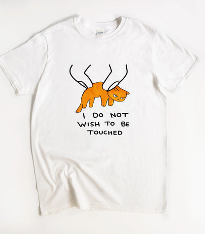 I Do Not Wish To Be Touched Funny Cat T-Shirt
