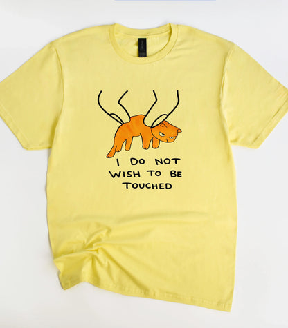 I Do Not Wish To Be Touched Funny Cat T-Shirt