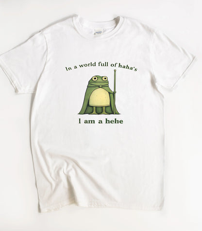 In A World Full of Hahas I'm A Hehe Frog T-Shirt