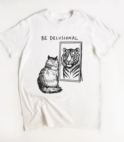 Be Delusional Cat T-Shirt