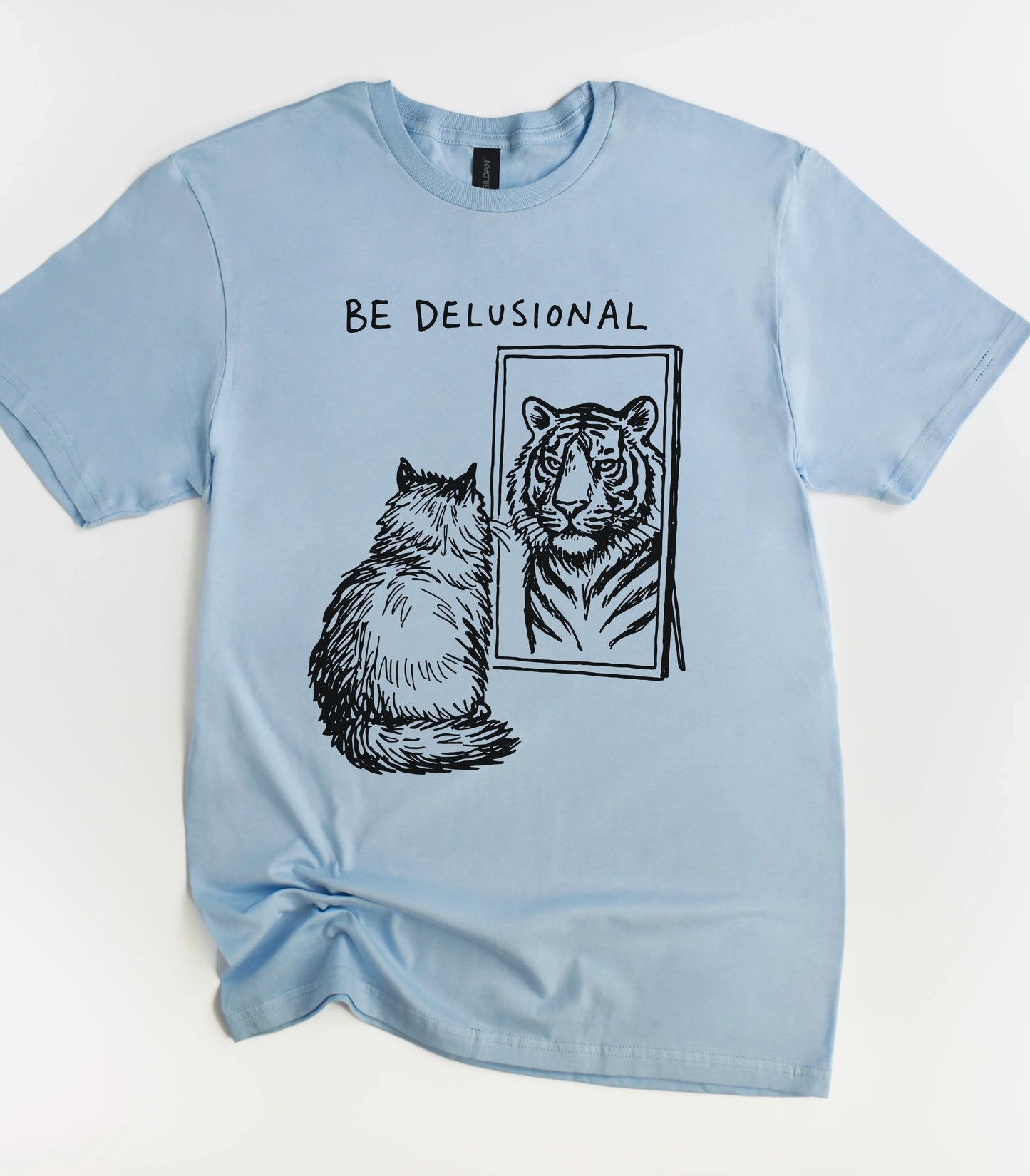Be Delusional Cat T-Shirt