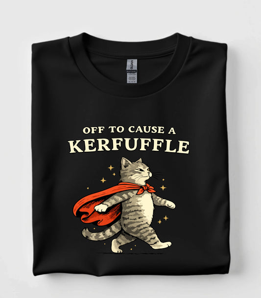 Off To Cause A Kerfuffle Cat T-Shirt