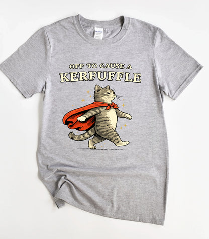 Off To Cause A Kerfuffle Cat T-Shirt