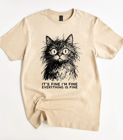 It's Fine I'm Fine Everything Is Fine Cat T-Shirt