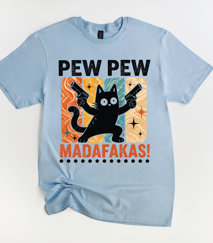 Pew Pew Madafakas Cat T-Shirt
